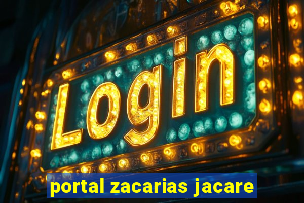 portal zacarias jacare